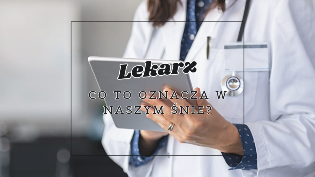 lekarz co oznacza we snie