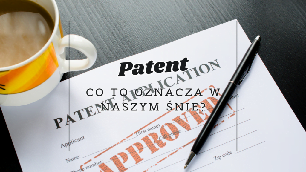 Patent 2 patent co oznacza we snie