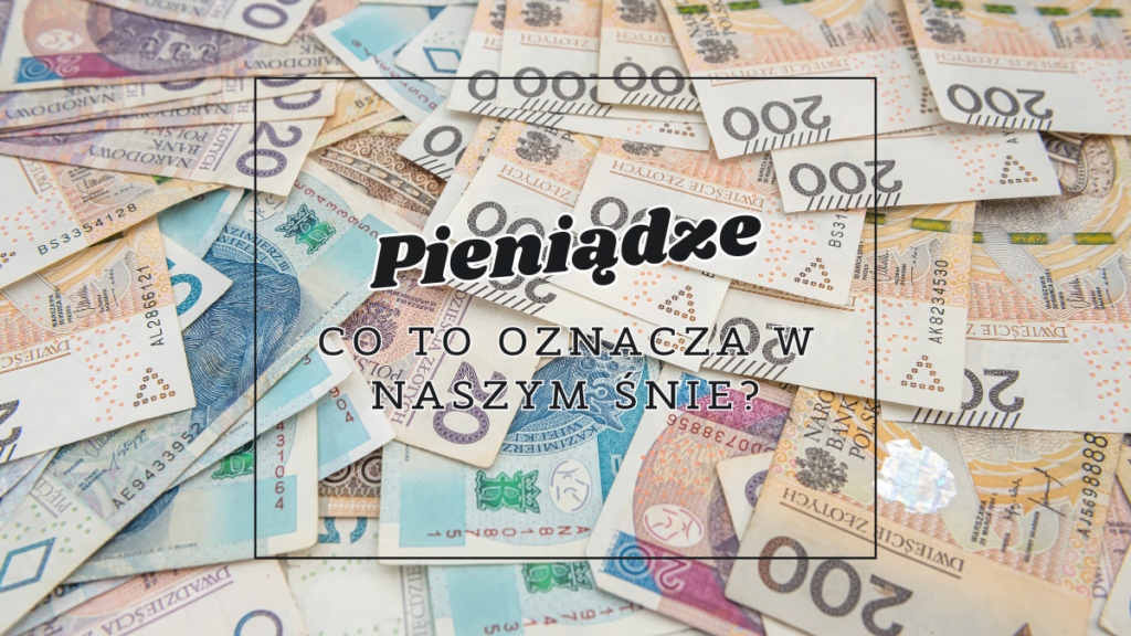 Pieniądze we śnie 2 pieniadze co oznaczaja we snie