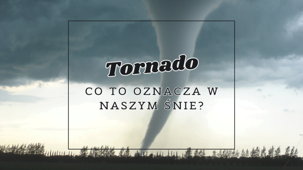 Tornado we śnie 3 Tornado we śnie