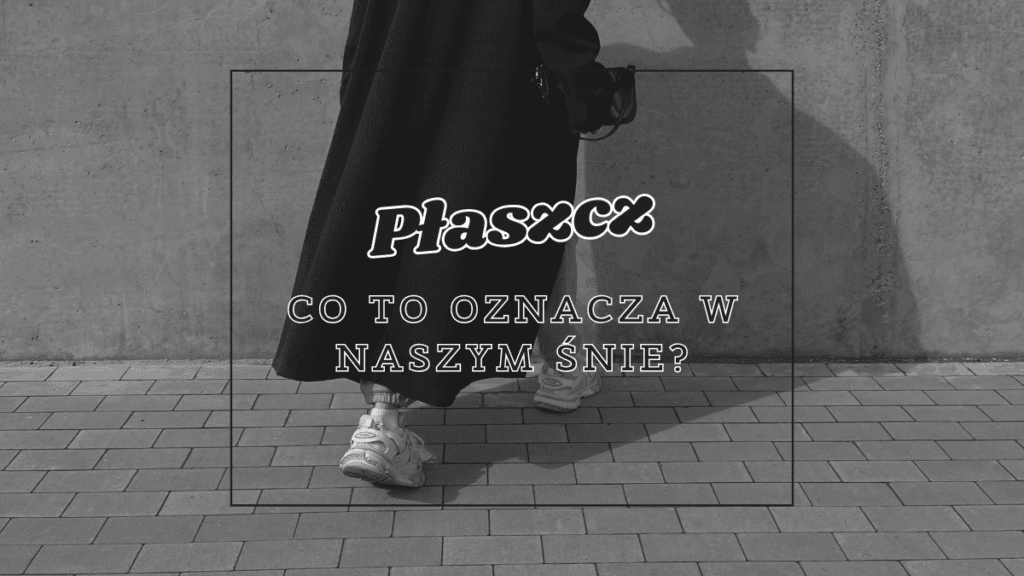 Płaszcz we śnie 2 plaszcz co oznacza we snie